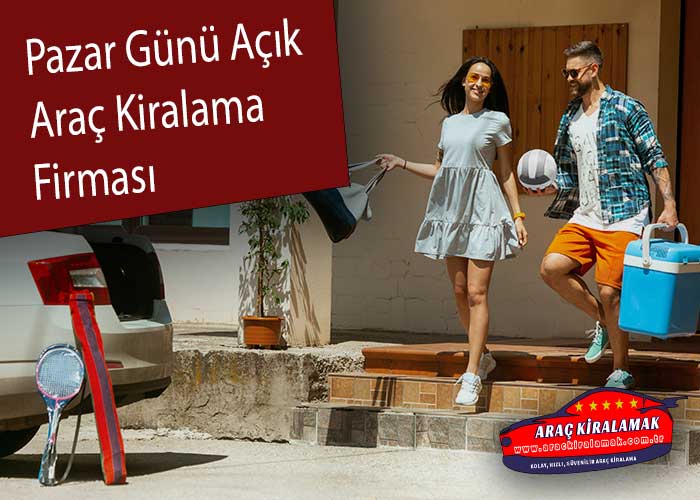 Pazar Günü Açık Araç Kiralama Firması 1 Pazar Günü Açık Araç Kiralama Firması